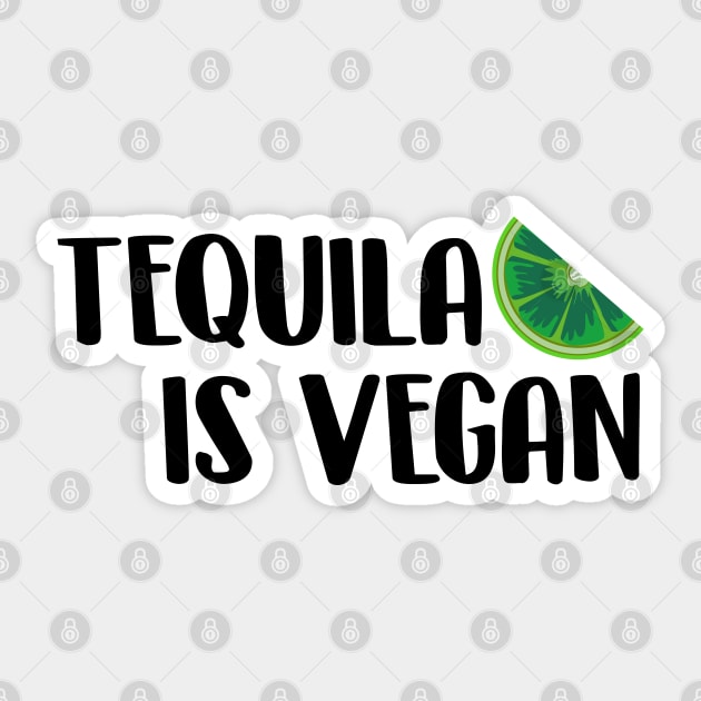 Tequila Is Vegan Sticker by newledesigns